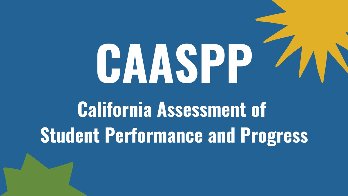 CAASPP California Assessment of Student Performance and Progress