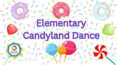 iLEAD Lancaster Elementary Candyland Dance