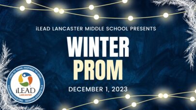 iLEAD LANCASTER MIDDLE SCHOOL Winter Prom