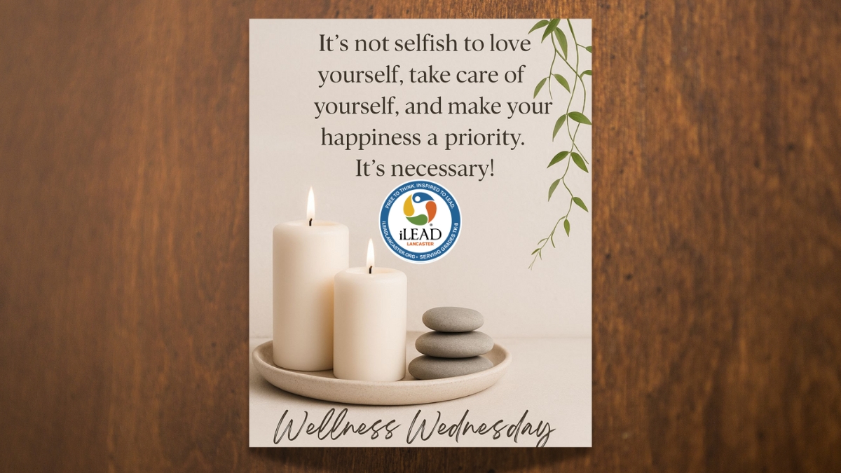 iLEAD Lancaster Wellness Wednesday for Kids - Self Care (1)